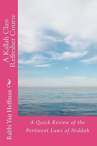 A Kallah Class Refresher Course: A Quick Review of the Pertinent Laws of Niddah