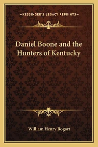 Daniel Boone and the Hunters of Kentucky