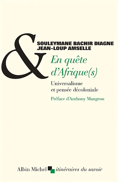 En quête d'Afrique(s): Universalisme et pensée décoloniale