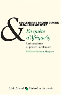 En quête d'Afrique(s): Universalisme et pensée décoloniale