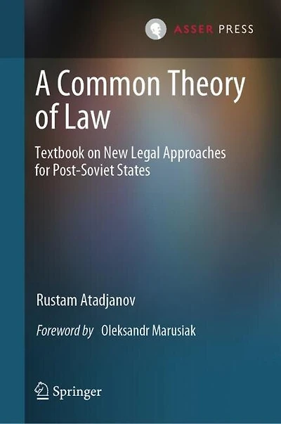 A Common Theory of Law: Textbook on New Legal Approaches for Post-Soviet States