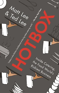 Hotbox: Inside Catering, The Food World's Riskiest Business
