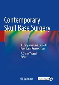 Contemporary Skull Base Surgery: A Comprehensive Guide to Functional Preservation
