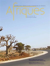 Afriques: architectures, infrastructures et territoires en devenir