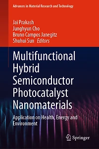 Multifunctional Hybrid Semiconductor Photocatalyst Nanomaterials: Application on Health, Energy and Environment