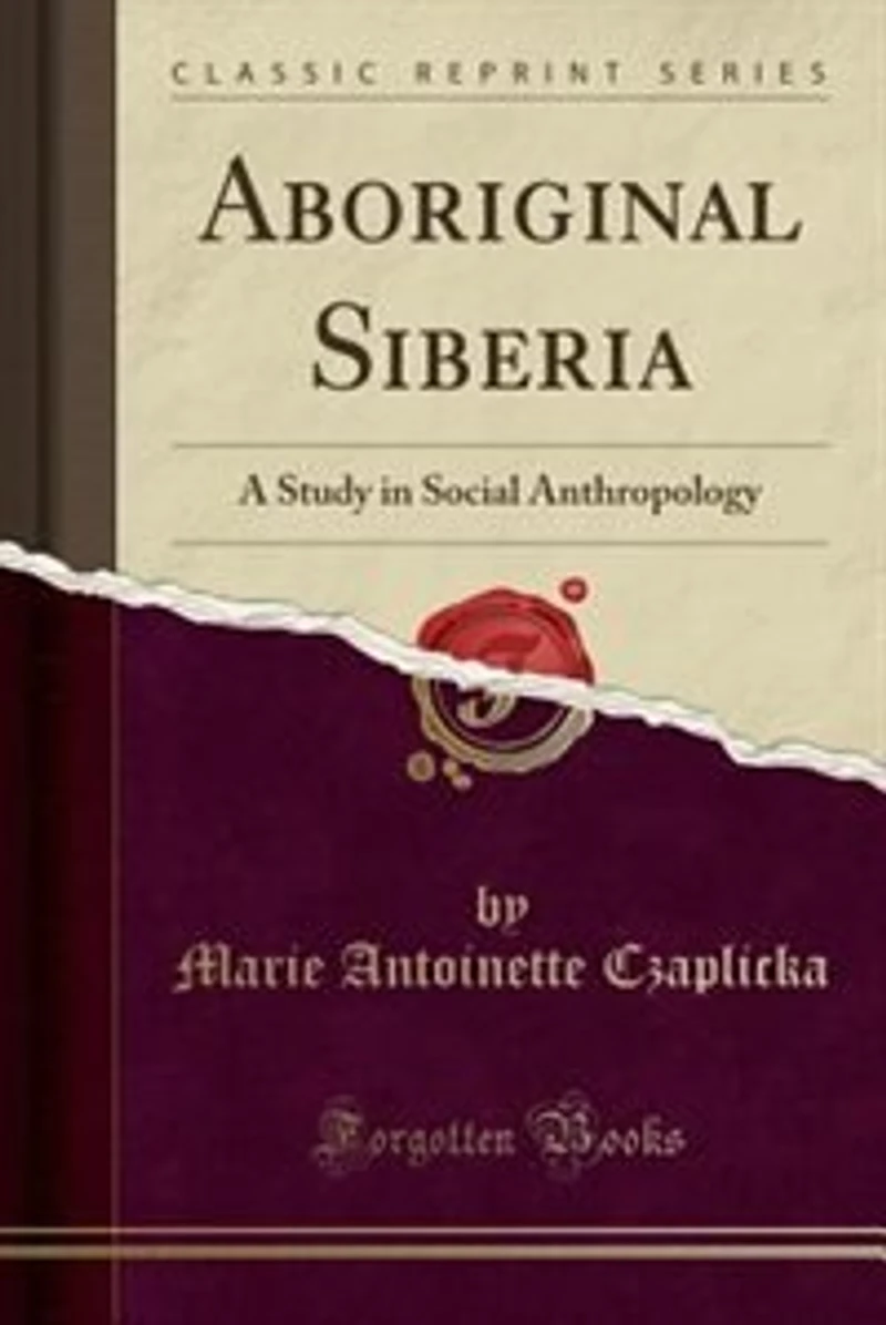 Aboriginal Siberia: A Study Social Anthropology (Classic Reprint)