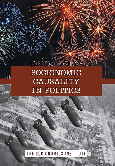 Socionomic Causality Politics: How Social Mood Influences Everything from Elections to Geopolitics
