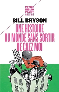 Une histoire du monde sans sortir de chez moi