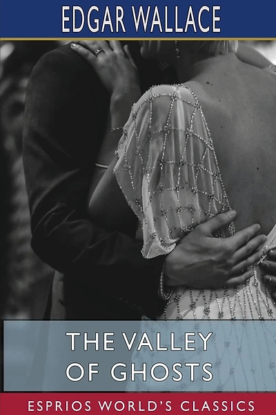 The Valley of Ghosts (Esprios Classics)