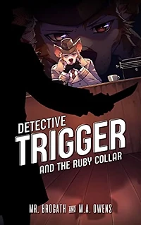 Detective Trigger and the Ruby Collar: Detective Trigger 1