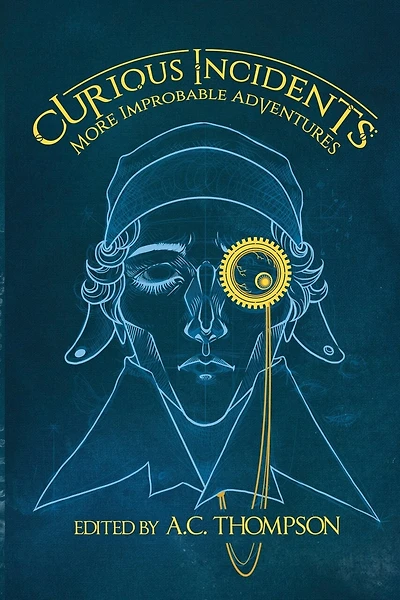 Curious Incidents: More Improbable Adventures