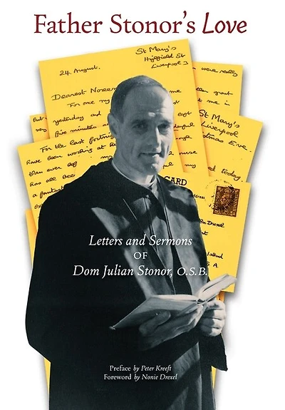 Father Stonor's Love: Letters and Sermons of Dom Julian Stonor, O.S.B.