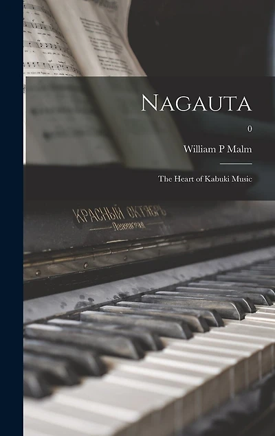 Nagauta: the Heart of Kabuki Music; 0