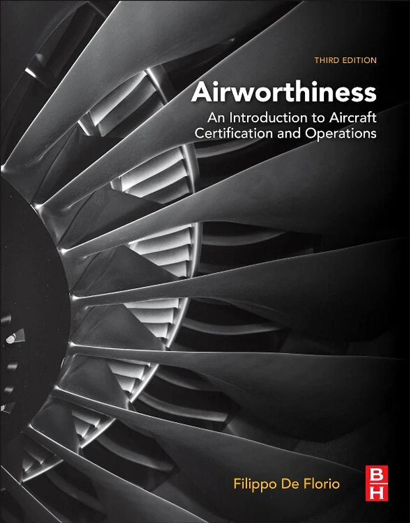 Airworthiness: An Introduction To Aircraft Certification And Operations