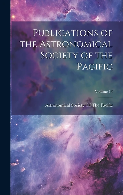 Publications of the Astronomical Society of the Pacific; Volume 14
