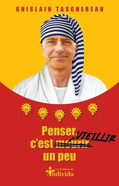 Penser, c'est vieillir un peu
