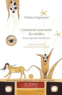 Comment sont nées les étoiles: Douze légendes brésiliennes