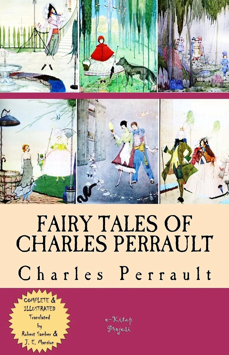 Fairy Tales of Charles Perrault: [Complete & Illustrated]