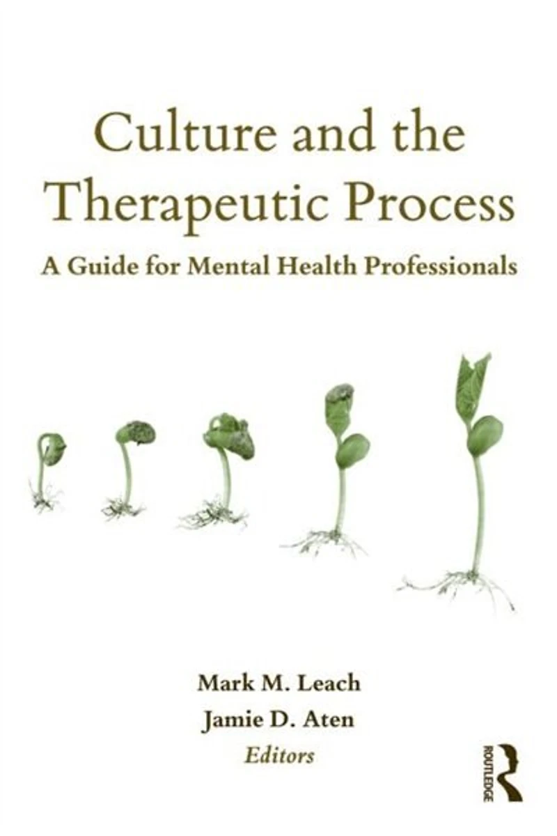 Culture And The Therapeutic Process: A Guide For Mental Health Professionals