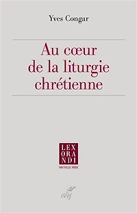 Au coeur de la liturgie chrétienne