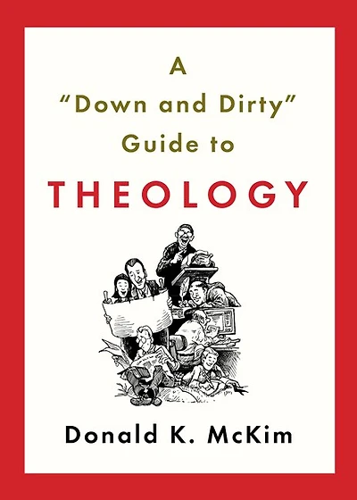 A "down and Dirty" Guide to Theology