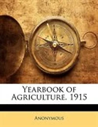 Yearbook of Agriculture. 1915