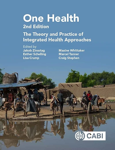 One Health: The Theory And Practice Of Integrated Health Approaches