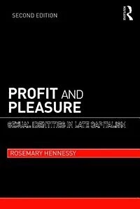 Profit and Pleasure: Sexual Identities Late Capitalism