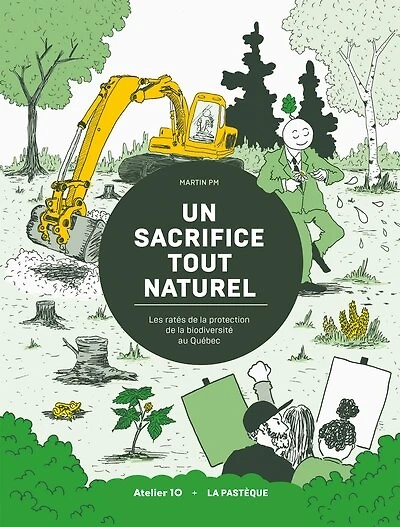 Un sacrifice tout naturel: Les ratés de la protection de la biodiversité au Québec