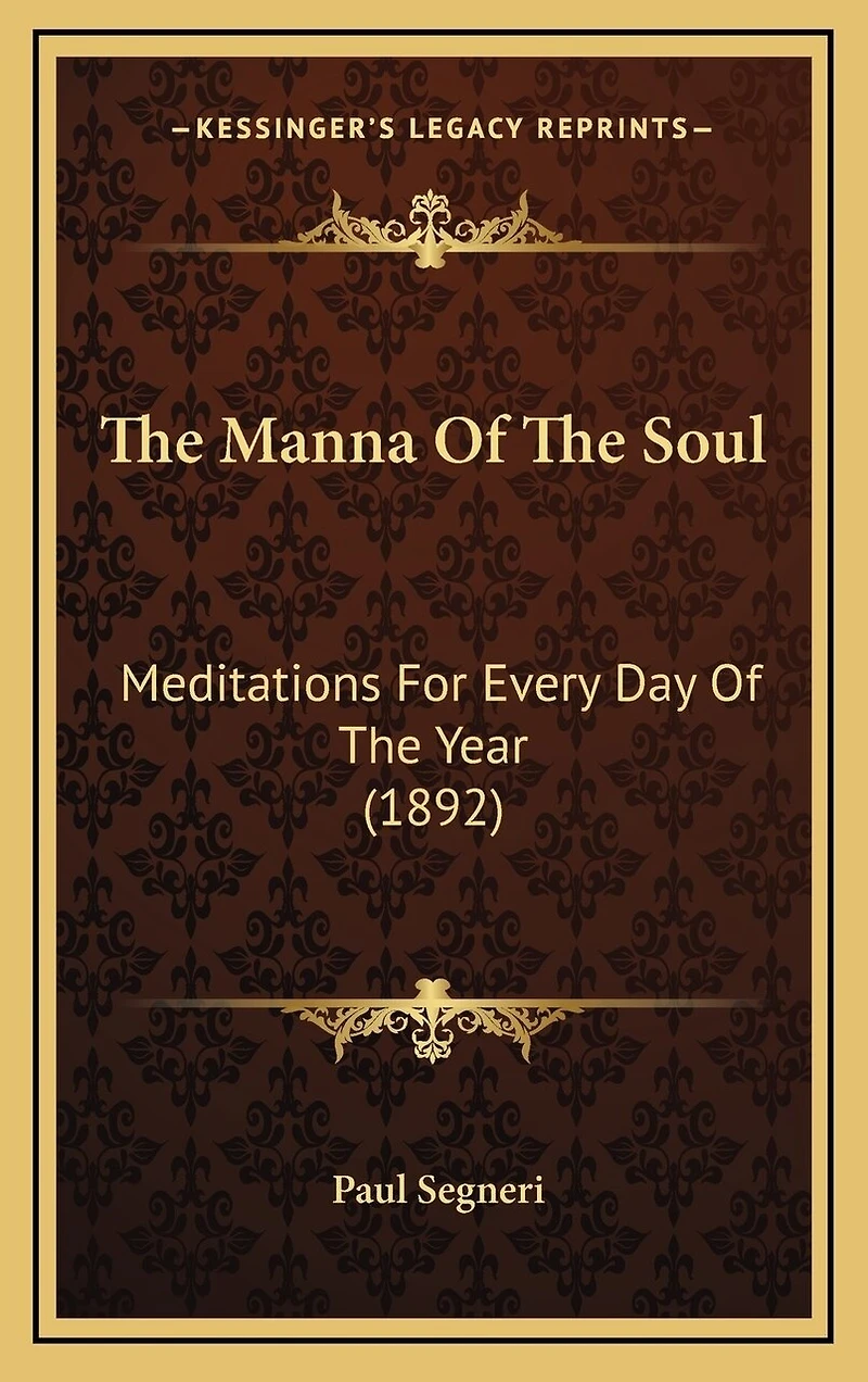The Manna Of The Soul: Meditations For Every Day Of The Year (1892)