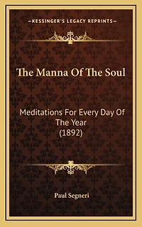 The Manna Of The Soul: Meditations For Every Day Of The Year (1892)