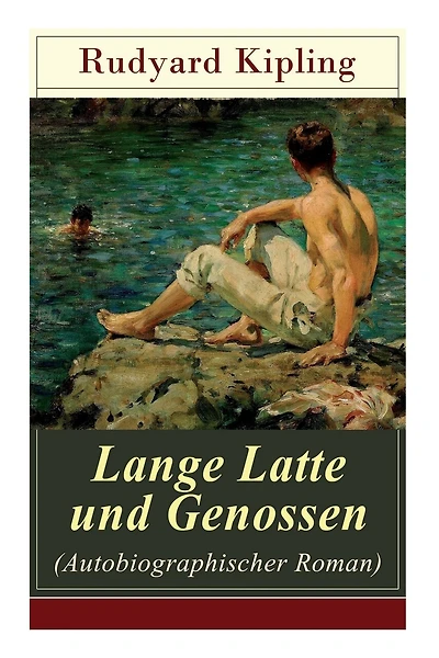 Lange Latte und Genossen (Autobiographischer Roman): Stalky & Co - Klassiker der Kinder und Jugendliteratur