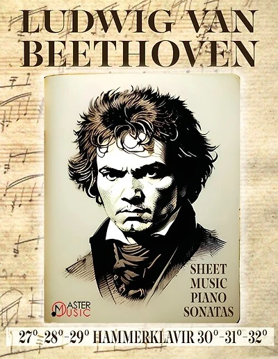 Ludwig Van Beethoven - Sheet Music: Piano Sonatas 27°-28°-29°"Hammerklavier" - 30°-31°-32°