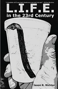 L.I.F.E. in the 23rd Century: A Dystopian Tale of Consumerism, Corporate Coffee, and Crowbars