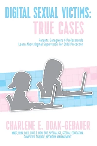 Digital Sexual Victims: Parents, Caregivers and Professionals Learn about Supervision for Child Protection