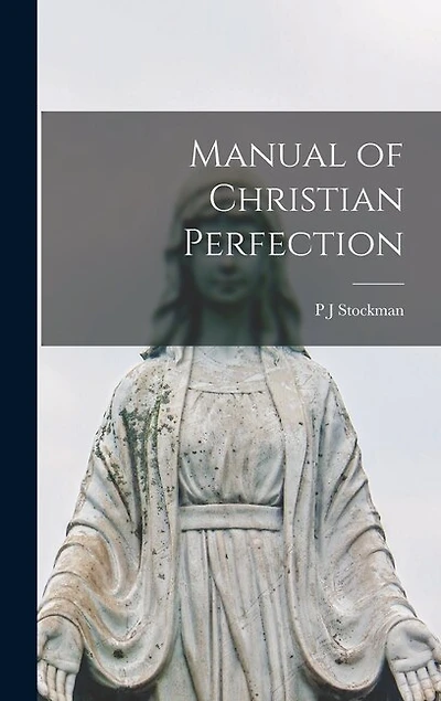 Manual of Christian Perfection