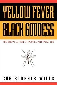Yellow Fever, Black Goddess: The Coevolution of People and Plagues