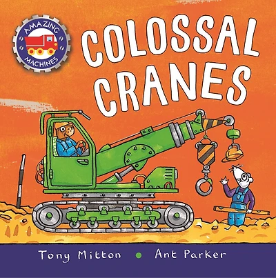 Amazing Machines: Colossal Cranes