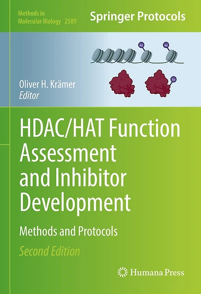HDAC/HAT Function Assessment and Inhibitor Development: Methods Protocols