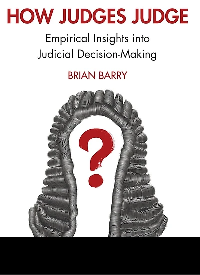 How Judges Judge: Empirical Insights into Judicial Decision-Making