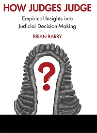 How Judges Judge: Empirical Insights into Judicial Decision-Making