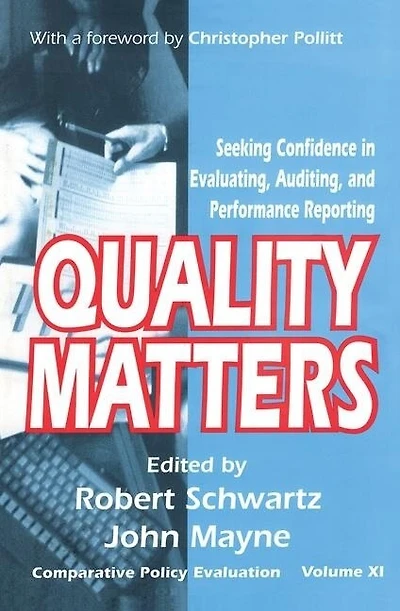 Quality Matters: Seeking Confidence Evaluating, Auditing, And Performance Reporting