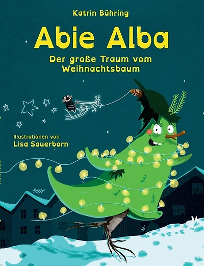 Abie Alba: Der große Traum vom Weihnachtsbaum