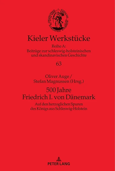 500 Jahre Friedrich I. von Daenemark: Auf den herzoglichen Spuren des Koenigs aus Schleswig-Holstein