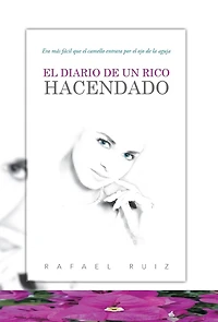 El Diario de Un Rico Hacendado: Era Mas Facil Que Camello Entrara Por Ojo La Aguja