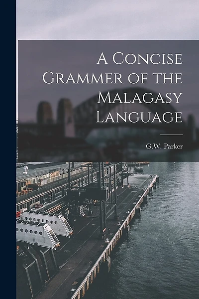 A Concise Grammer of the Malagasy Language