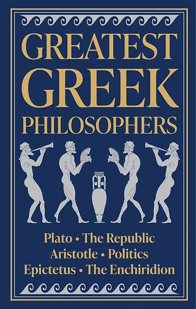 Greatest Greek Philosophers (Deluxe Hardbound Edition)