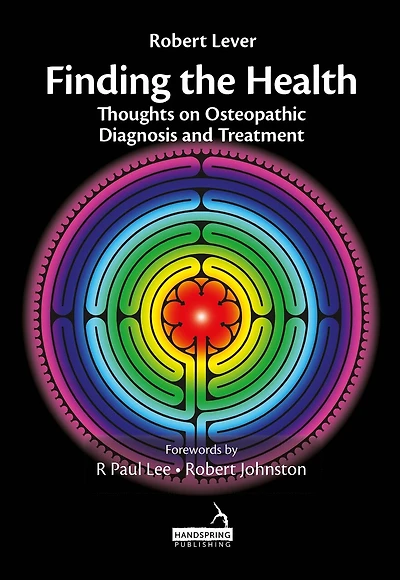Finding the Health: Thoughts on Osteopathic Diagnosis and Treatment