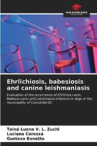 Ehrlichiosis, babesiosis and canine leishmaniasis