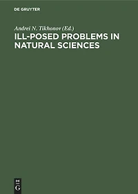 Ill-Posed Problems in Natural Sciences: Proceedings of the International Conference Held in Moscow, August 19–25, 1991